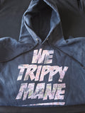 We Trippy Mane Hoodie